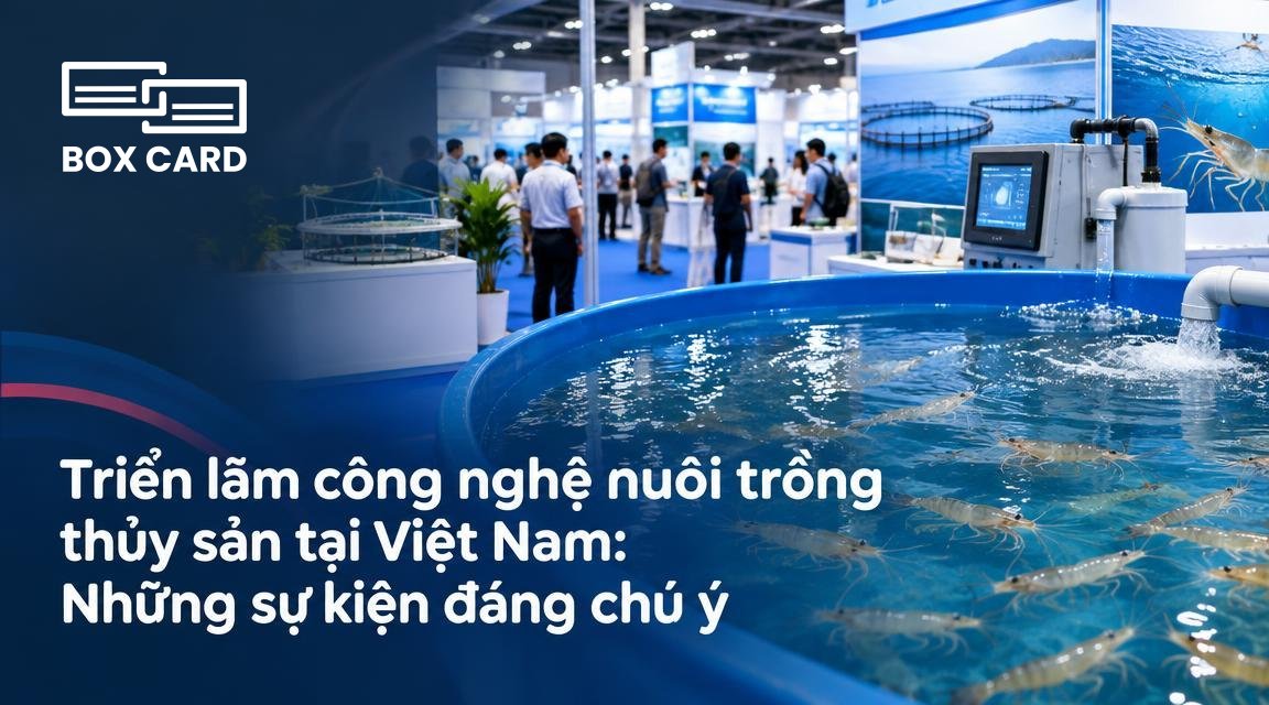 Triển lãm công nghệ nuôi trồng thủy sản tại Việt Nam: Những sự kiện đáng chú ý